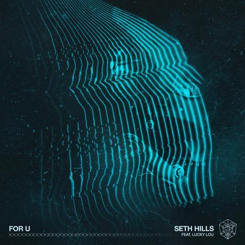 Seth Hills feat. Lucky Lou - For U