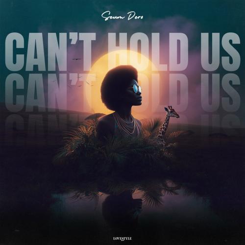 Seum Dero - Can't Hold Us