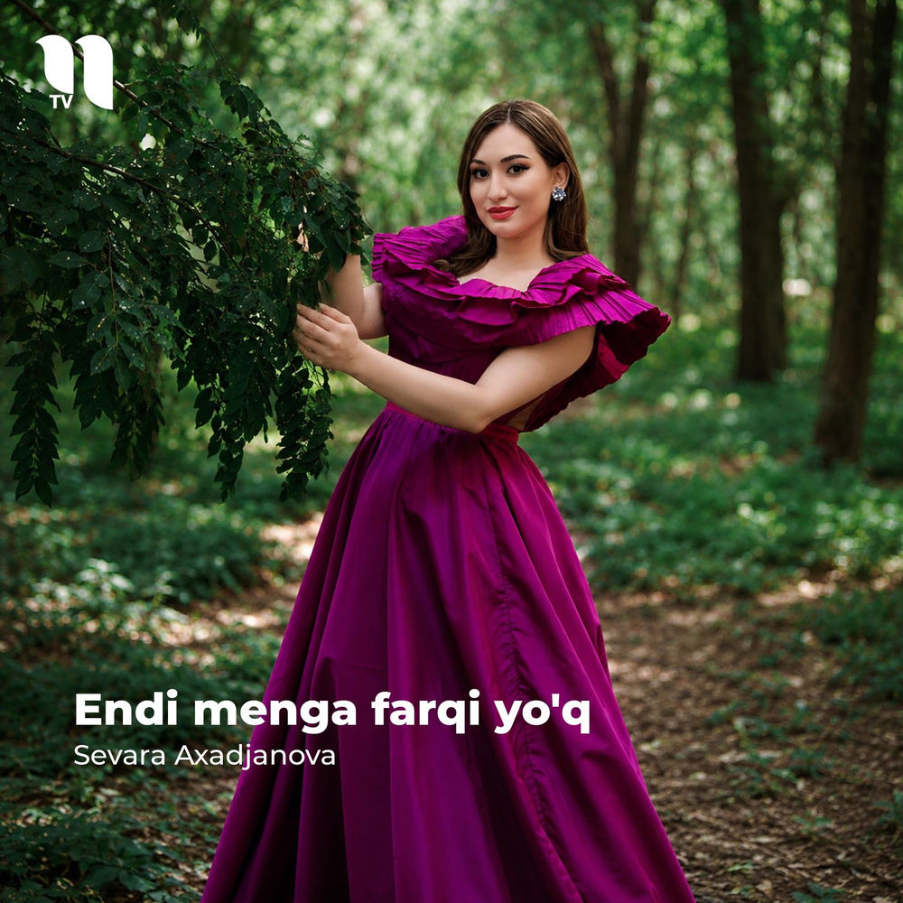 Endi Menga Farqi Yo'q - Sevara Axadjanova