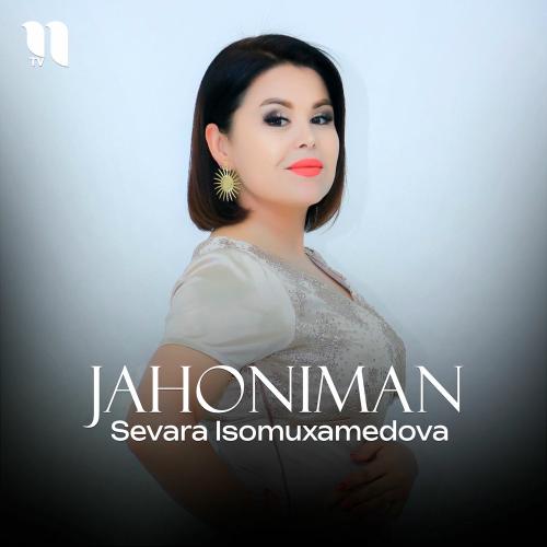 Jahoniman - Sevara Isomuxamedova