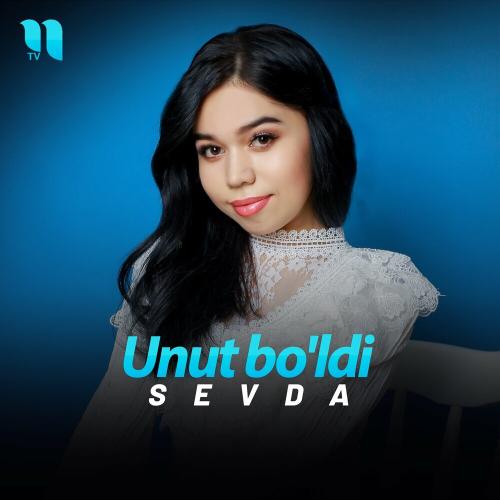 Unut bo'ldi - Sevda
