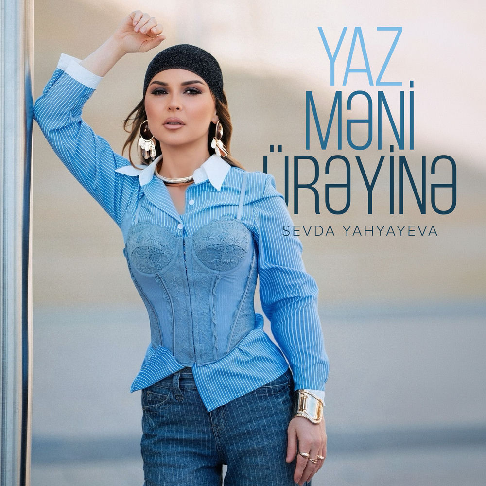 Yaz Məni Ürəyinə - Sevda Yahyayeva