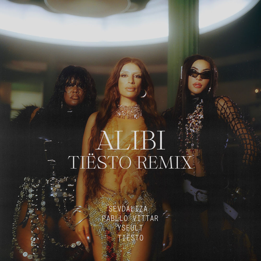 Alibi (Tiësto Remix) (Feat. Pabllo Vittar) - Sevdaliza, Yseult & Tiësto feat. Pabllo Vittar