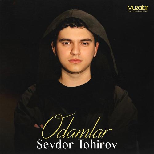Севдор Тохиров - Odamlar