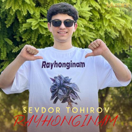 Севдор Тохиров - Rayhonginam