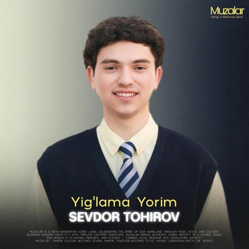 Севдор Тохиров - Yig’lama yorim