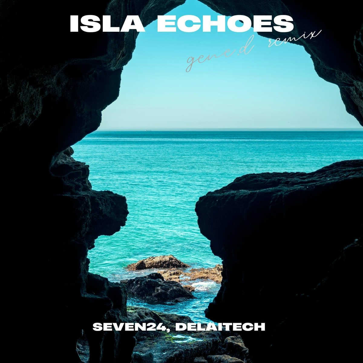 Isla Echoes (Gene D. Remix) - Seven24, Delaitech