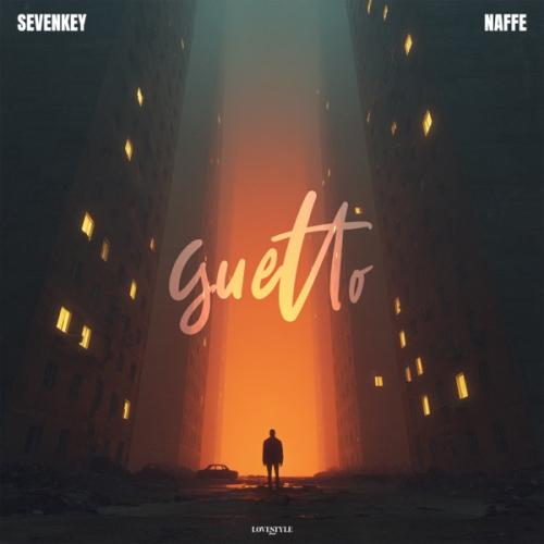 Sevenkey & Naffe - Guetto