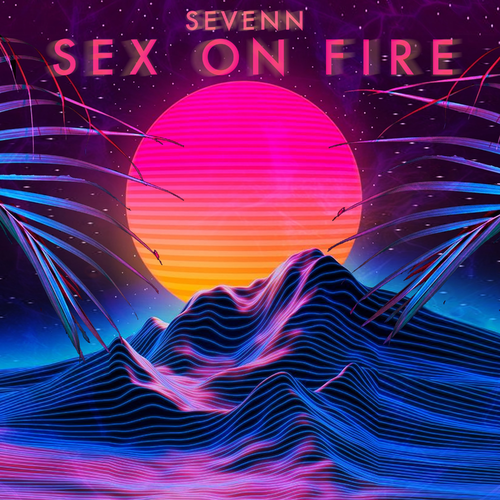 Sex on Fire - Sevenn