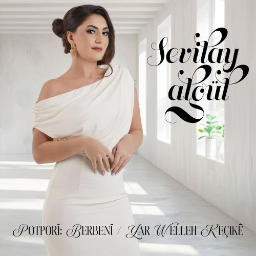 Potporî_ Berbenî _ Yar Welleh Keçikê - Sevilay Algül
