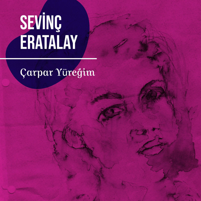 Çarpar Yüreğim - Sevinç Eratalay