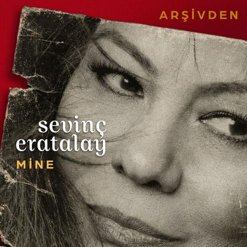 Sevinç Eratalay - Mine