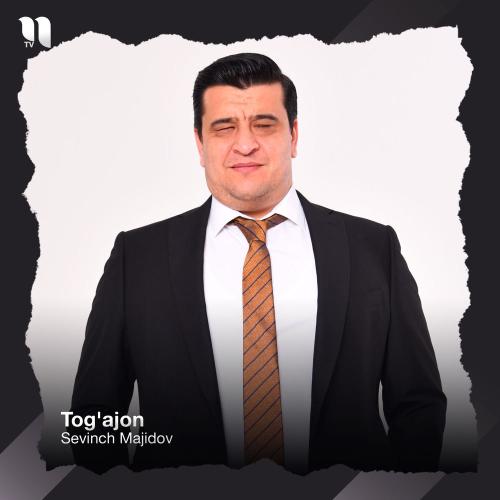 Sevinch Majidov - Tog'ajon
