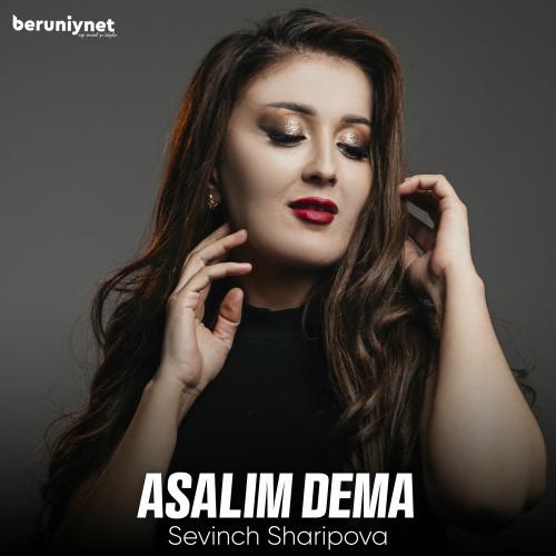 Sevinch Sharipova - Asalim Dema
