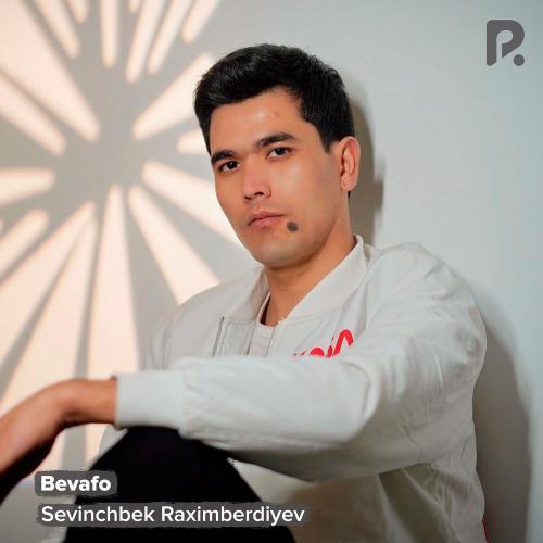 Sevinchbek Raximberdiyev - Bevafo