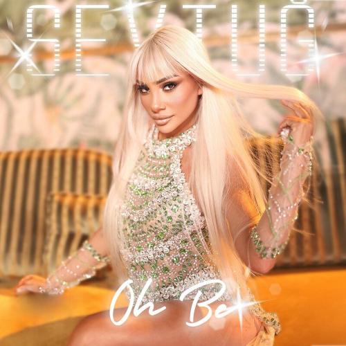 Oh Be - Sevtuğ