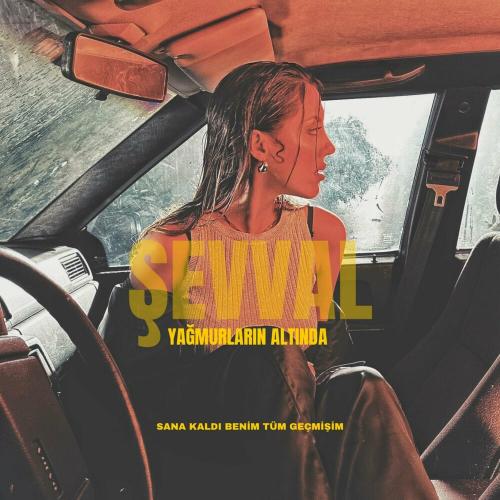 Yağmurların Altında - Sevval