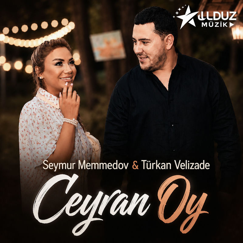 Ceyran Oy - Seymur Məmmədov feat. Türkan Vəlizadə