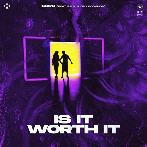 Is It Worth It - Sgrò feat. P.S.Q. & Jan Bockhop
