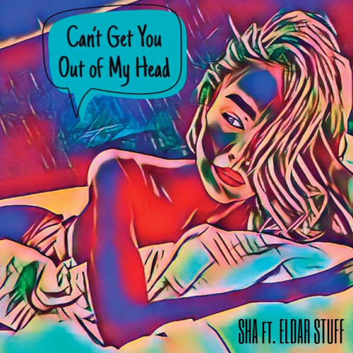 Sha & Eldar Stuff - Can't Get You Out of My Head