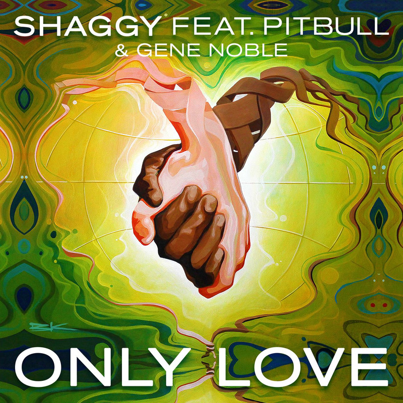 Only Love (Feat. Pitbull & Gene Noble) - Shaggy feat. Pitbull & Gene Noble