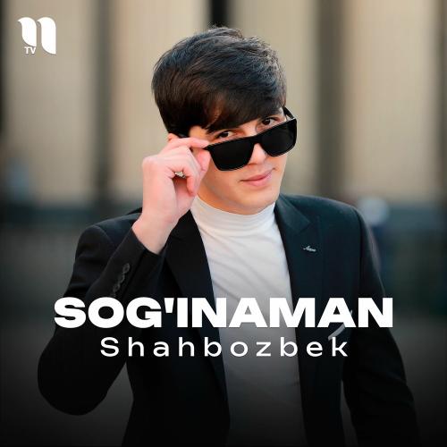 Sog'inaman - Shahbozbek