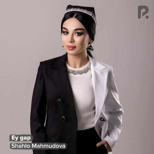 Shahlo Mahmudova - Ey Gap