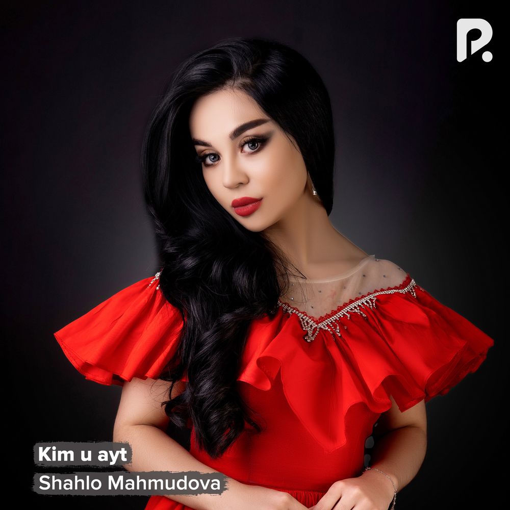 Kim U Ayt - Shahlo Mahmudova
