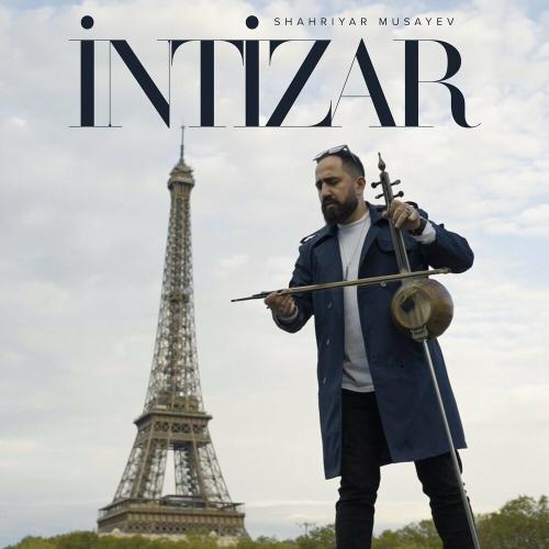İntizar - Shahriyar Musayev