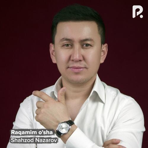 Raqamim O'sha - Shahzod Nazarov