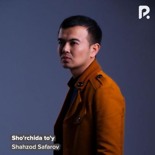 Shahzod Safarov - Sho'rchida To'y