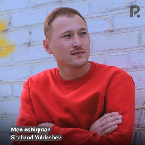 Men Oshiqman - Shahzod Yuldashev