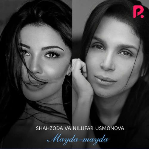 Mayda-mayda - Shahzoda, Nilufar Usmonova