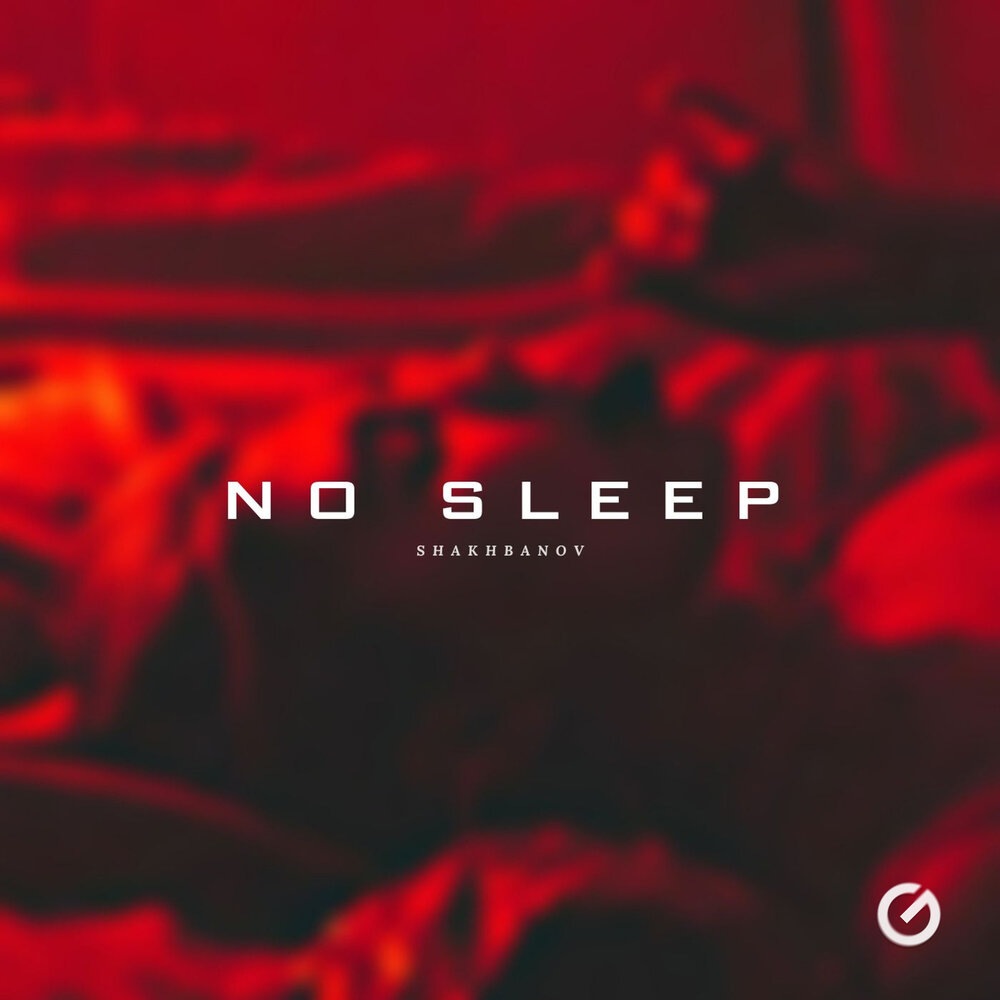 No Sleep - Shakhbanov
