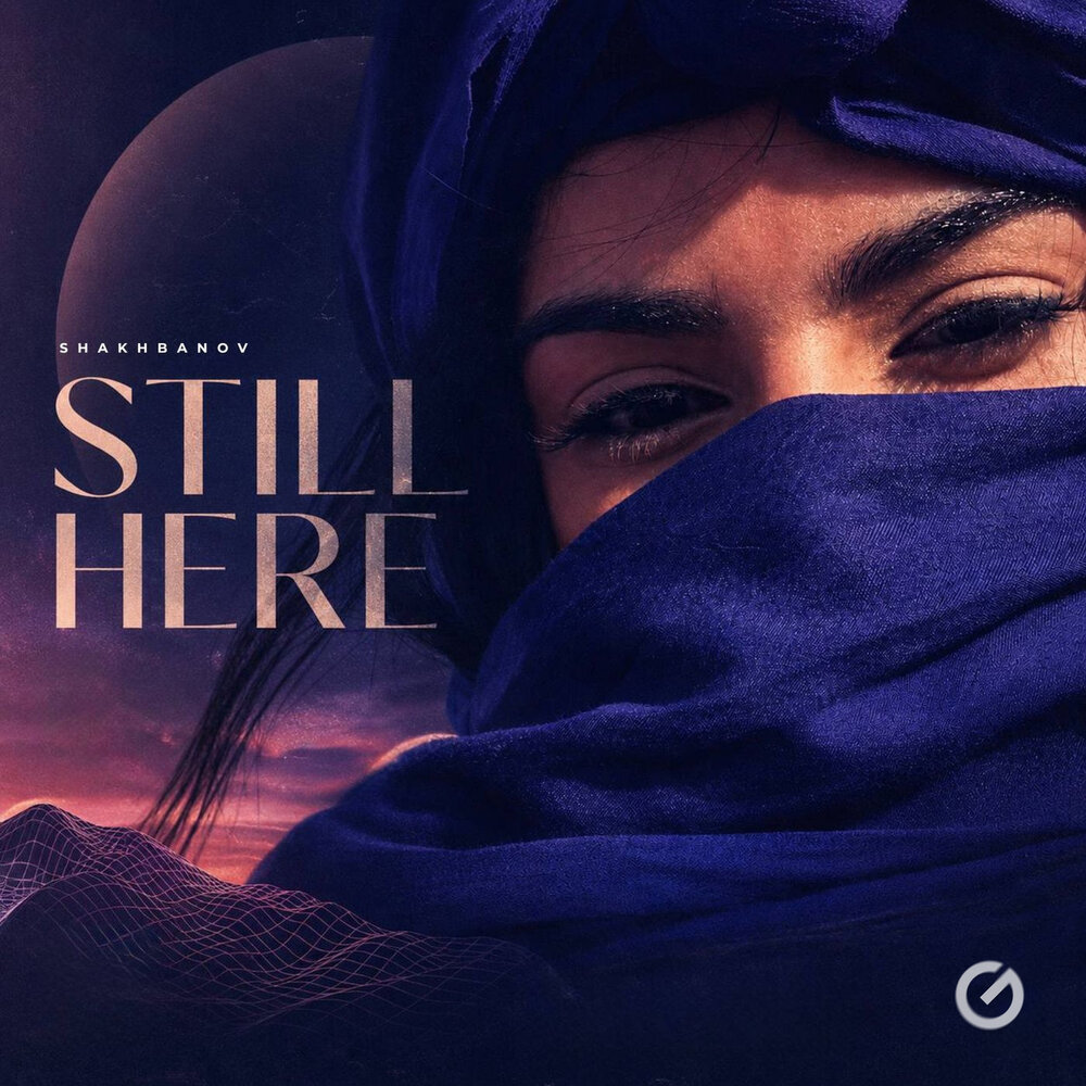 Still Here - Shakhbanov