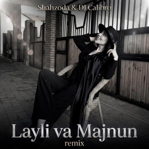 Shakhzoda & DJ Calibro - Layli va majnun (Remix)