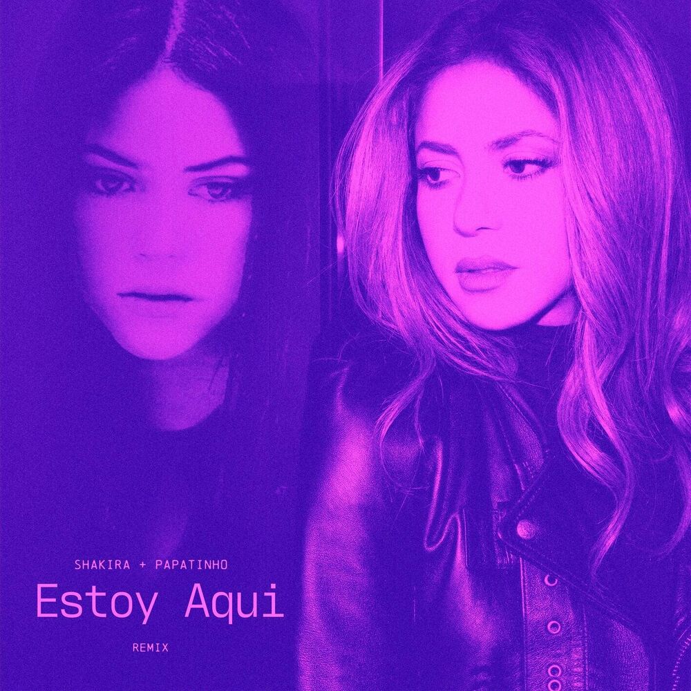 Estoy Aquí - Shakira & Papatinho