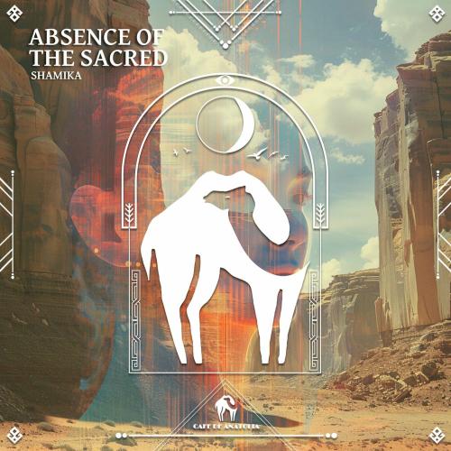 Shamika & Cafe De Anatolia - Absence Of The Sacred
