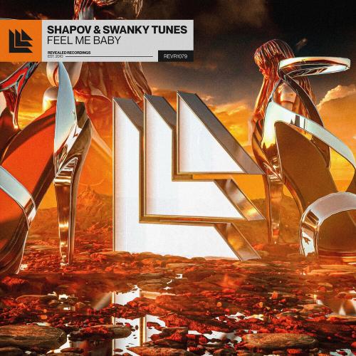 Shapov & Swanky Tunes - Feel Me Baby