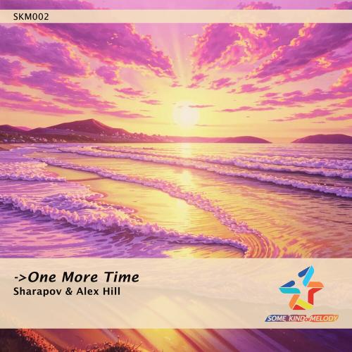 Sharapov, Alex Hill - One More Time (Original Mix)