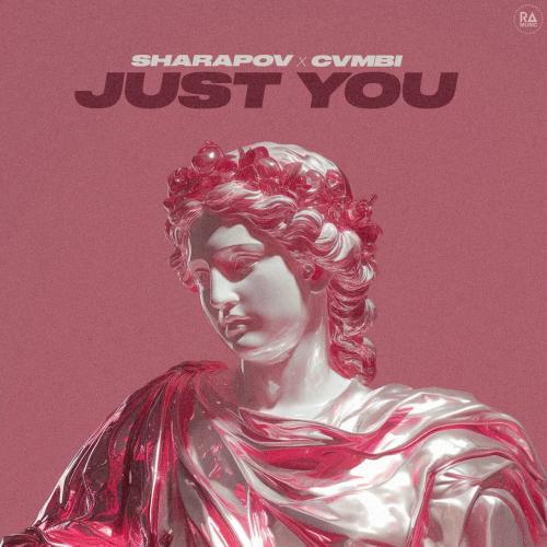 Just You - Sharapov, cvmbi