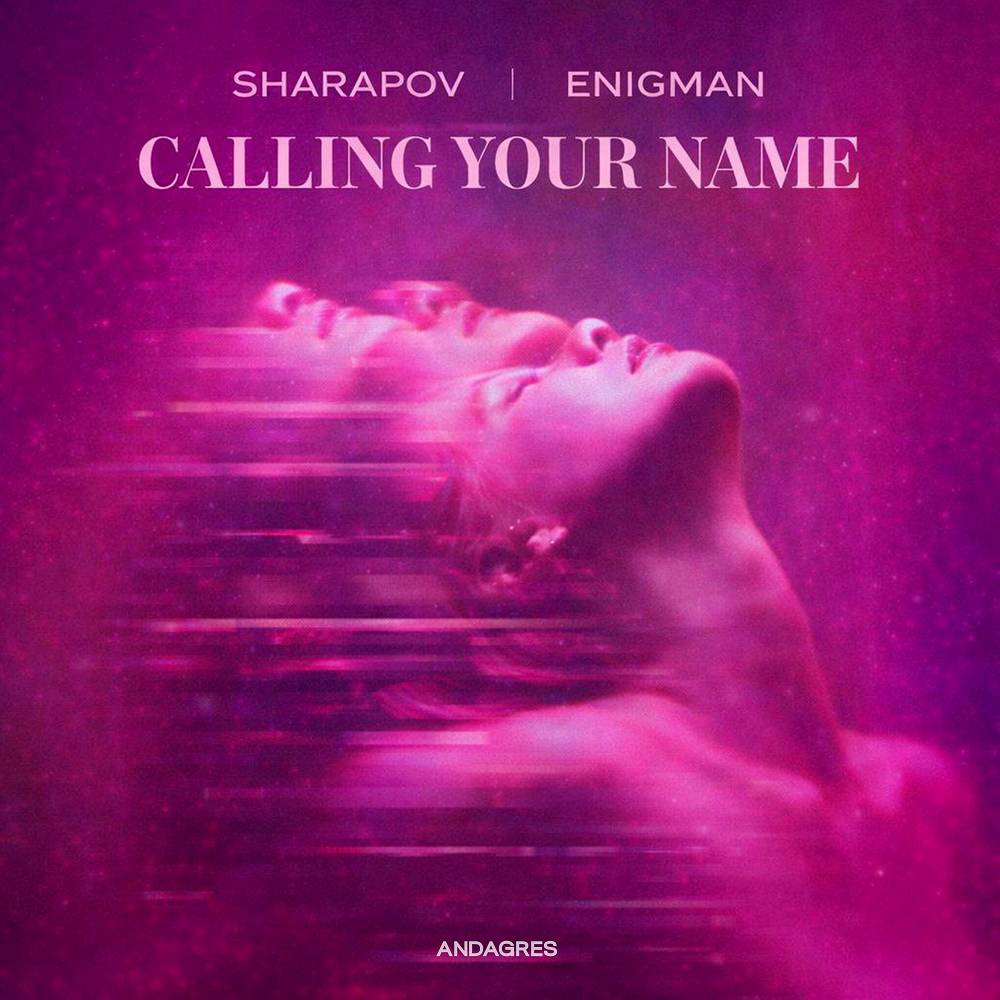 Sharapov & ENIGMAN - Calling Your Name
