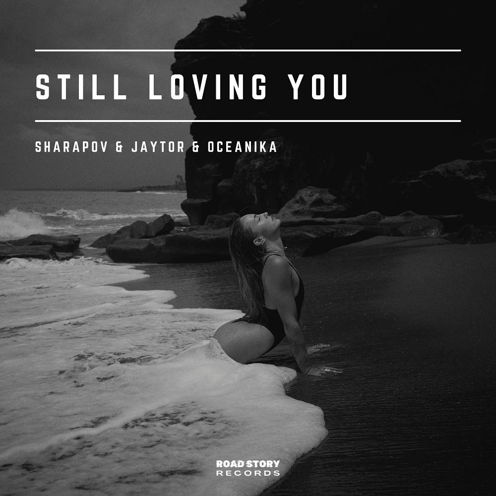 Still Loving You - Sharapov & Jaytor & Oceanika