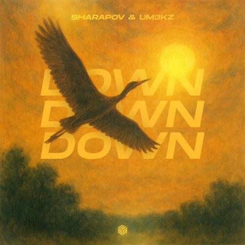 Sharapov & Um3kz - Down (Extended Mix)