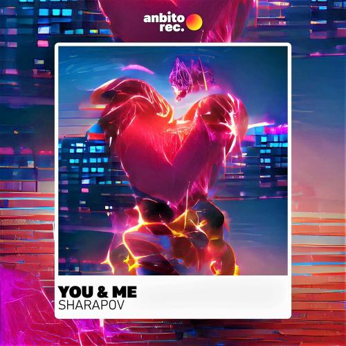 Sharapov - You & Me