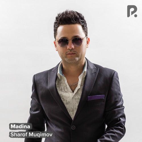 Sharof Muqimov - Madina