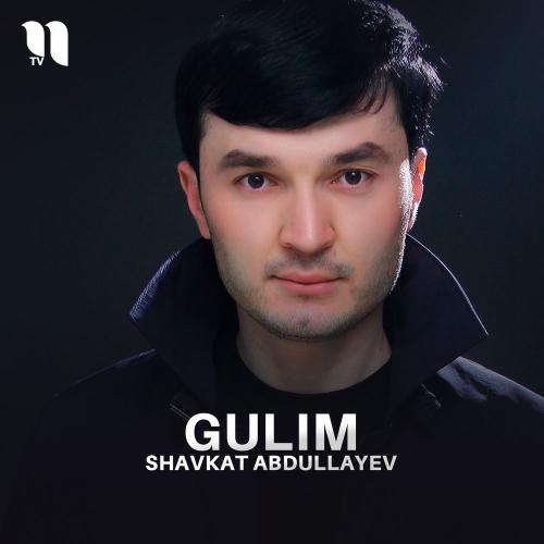 Shavkat Abdullayev - Gulim