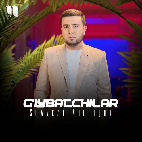 G'iybatchilar - Shavkat Zulfiqor