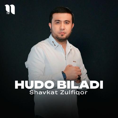 Shavkat Zulfiqor - Hudo Biladi