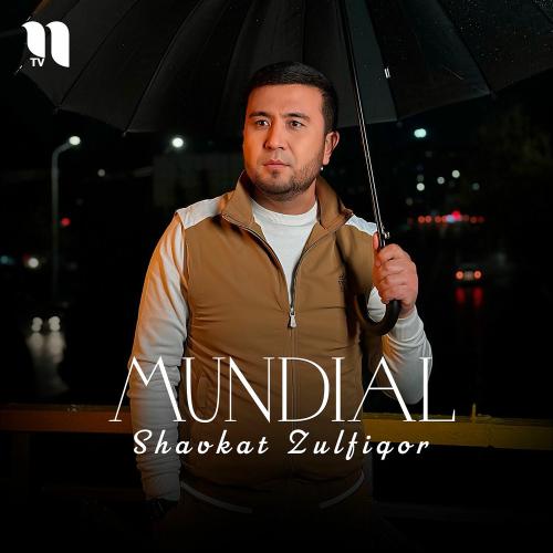 Mundial - Shavkat Zulfiqor